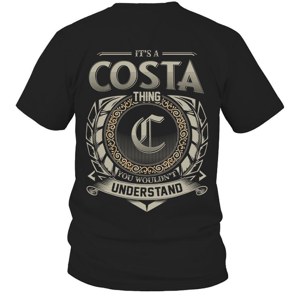 Its Costa Thing You Wouldnt Understand D8 T Shirt